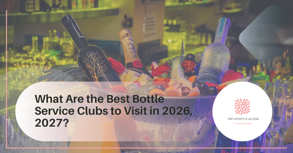 Best Bottle Service in Clubs